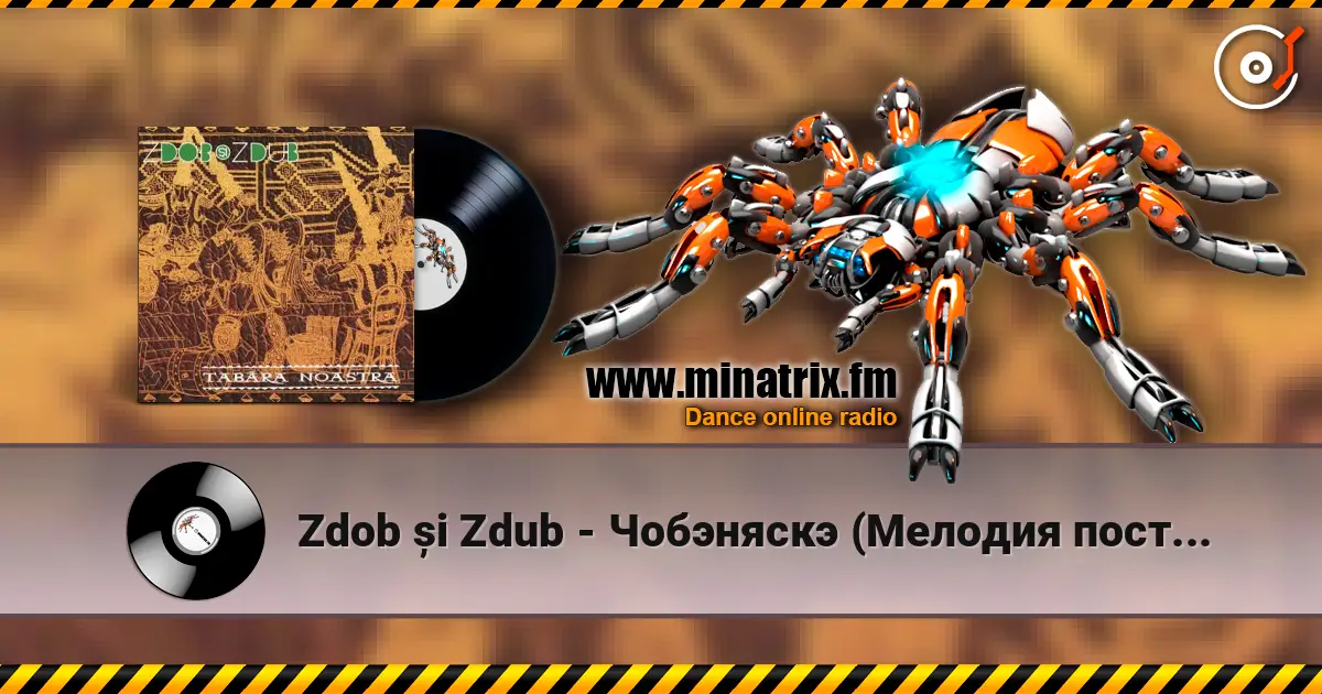 Zdob și Zdub - Чобэняскэ (Мелодия постуха) online in hoher Qualität hören | Minatrix.FM