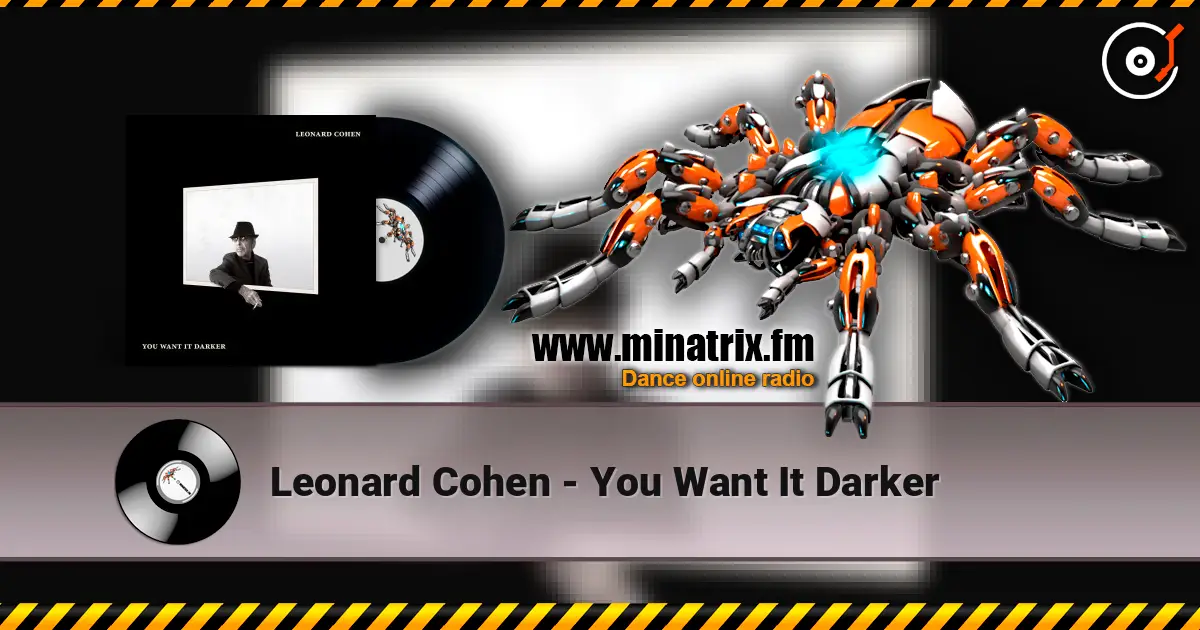 Leonard Cohen - You Want It Darker online in hoher Qualität hören | Minatrix.FM