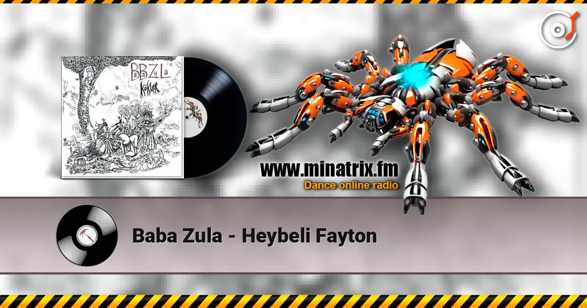Baba Zula - Heybeli Fayton online in hoher Qualität hören | Minatrix.FM