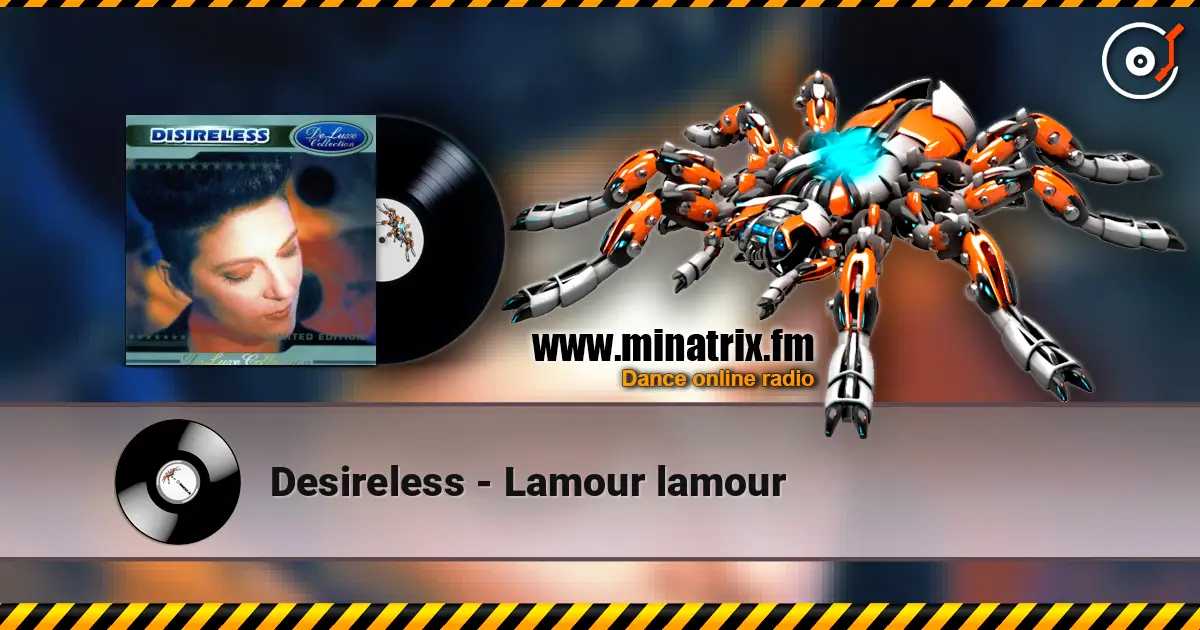 Desireless - Lamour lamour online in hoher Qualität hören | Minatrix.FM