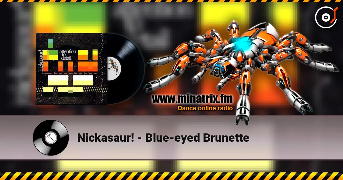 Nickasaur! - Blue-eyed Brunette online in hoher Qualität hören | Minatrix.FM