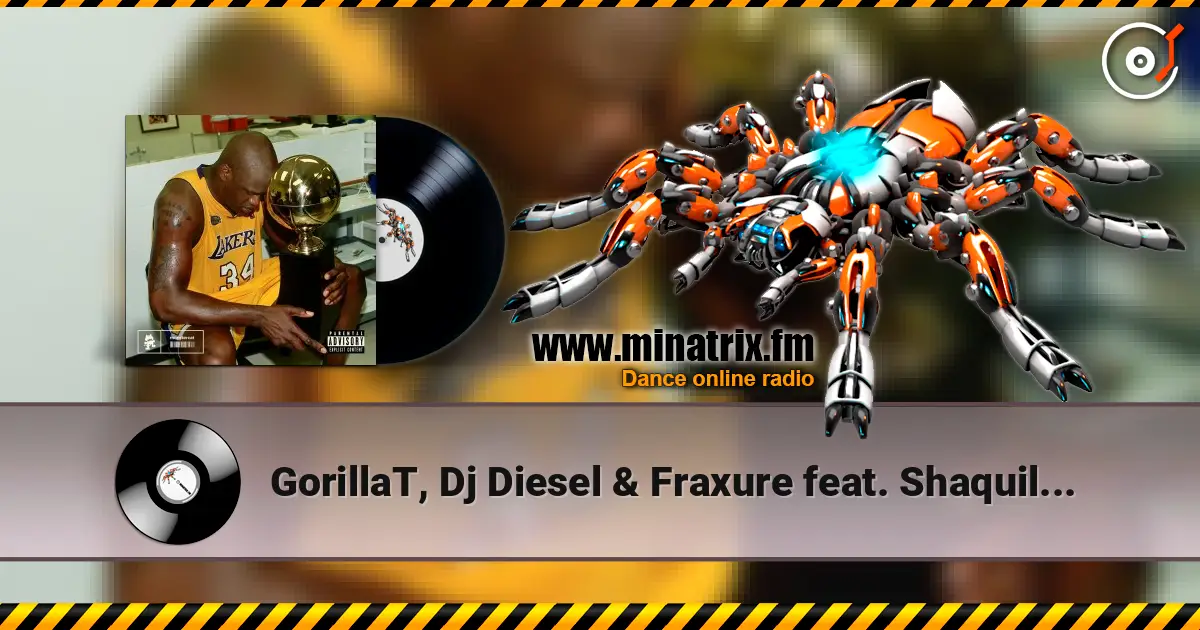 GorillaT, Dj Diesel & Fraxure feat. Shaquille - Pay Respect online in hoher Qualität hören | Minatrix.FM
