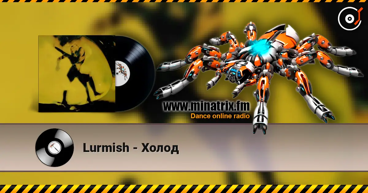 Lurmish - Холод online in hoher Qualität hören | Minatrix.FM