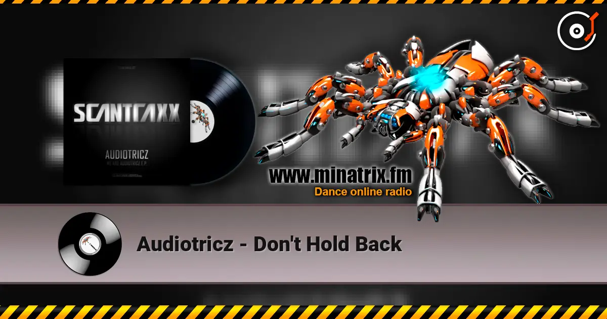 Audiotricz - Don't Hold Back online in hoher Qualität hören | Minatrix.FM
