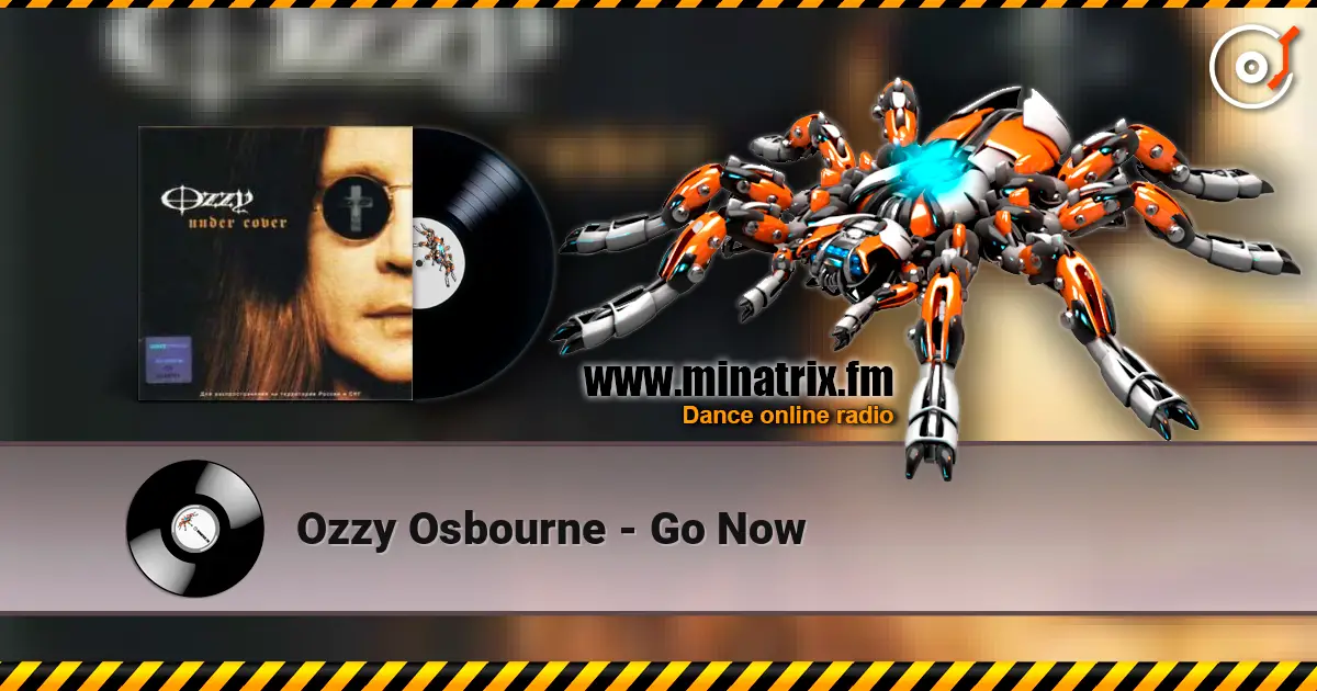 Ozzy Osbourne - Go Now online in hoher Qualität hören | Minatrix.FM
