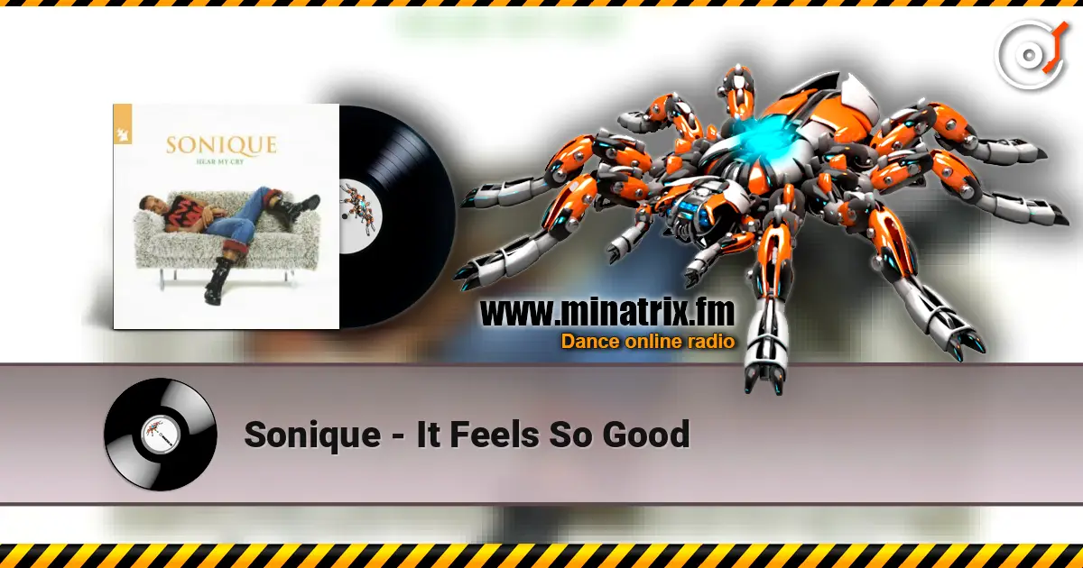 Sonique - It Feels So Good online in hoher Qualität hören | Minatrix.FM