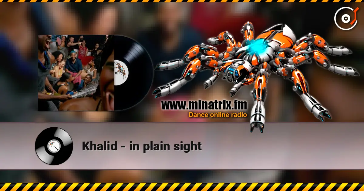 Khalid - in plain sight online in hoher Qualität hören | Minatrix.FM