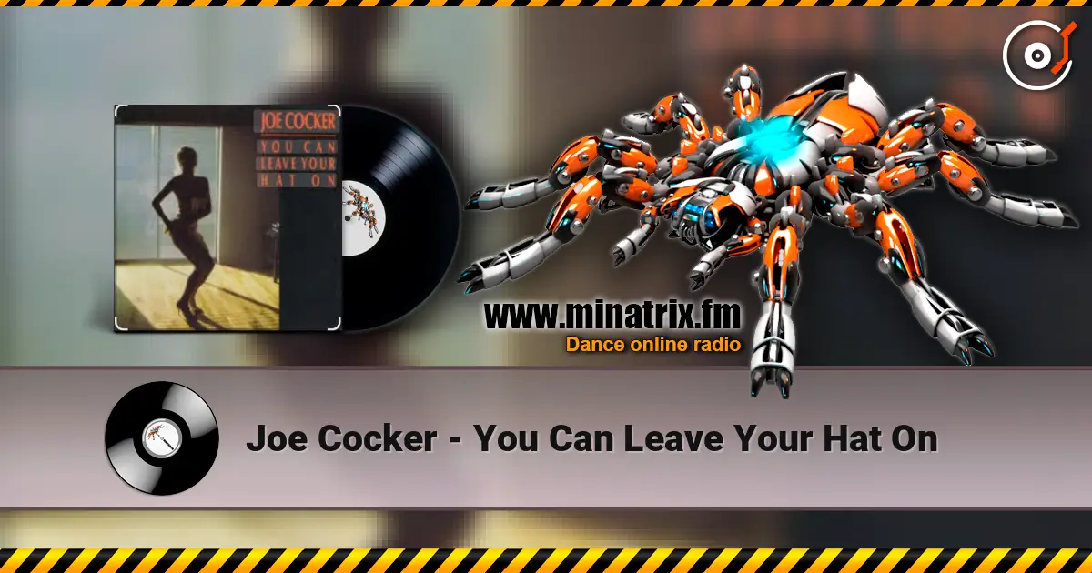 Joe Cocker - You Can Leave Your Hat On online in hoher Qualität hören | Minatrix.FM
