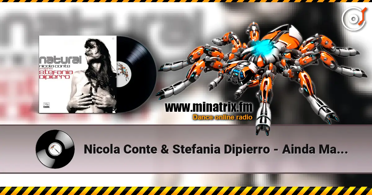 Nicola Conte & Stefania Dipierro - Ainda Mais Amor online in hoher Qualität hören | Minatrix.FM