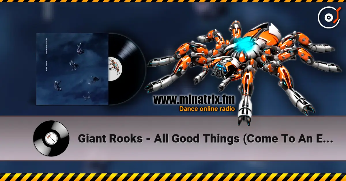 Giant Rooks - All Good Things (Come To An End) (Home Session) online in hoher Qualität hören | Minatrix.FM