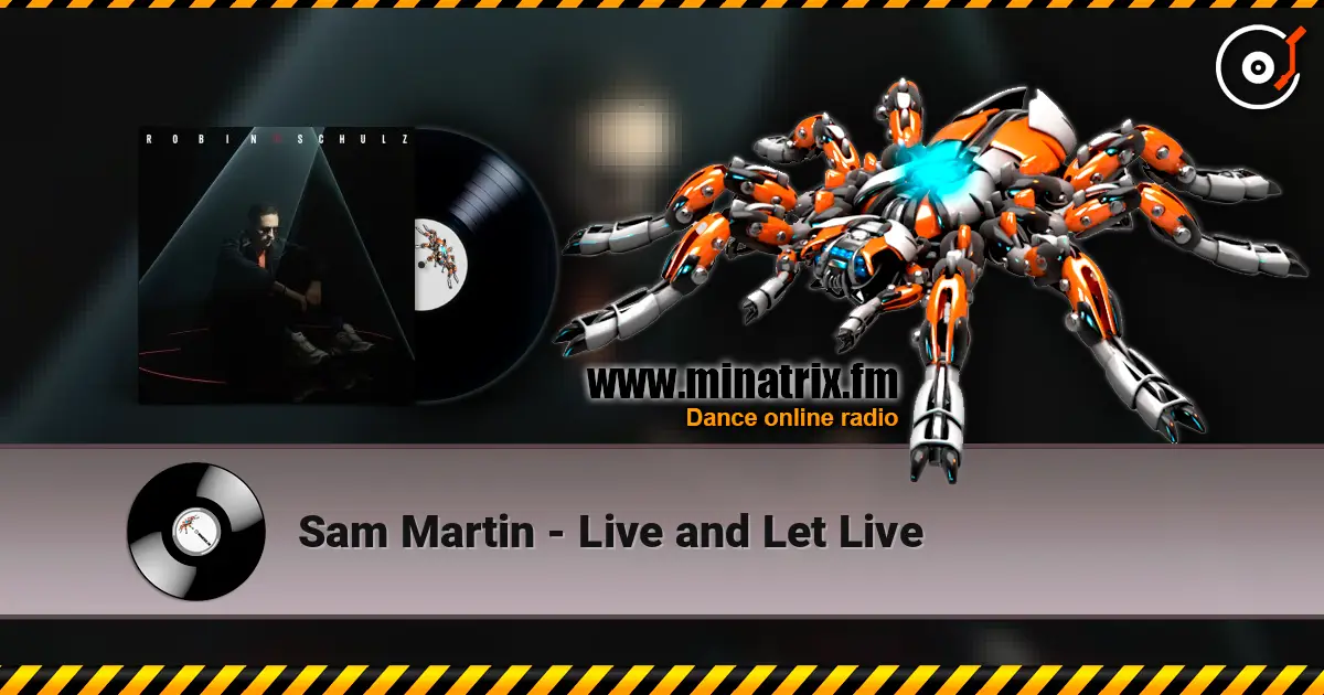 Sam Martin - Live and Let Live online in hoher Qualität hören | Minatrix.FM