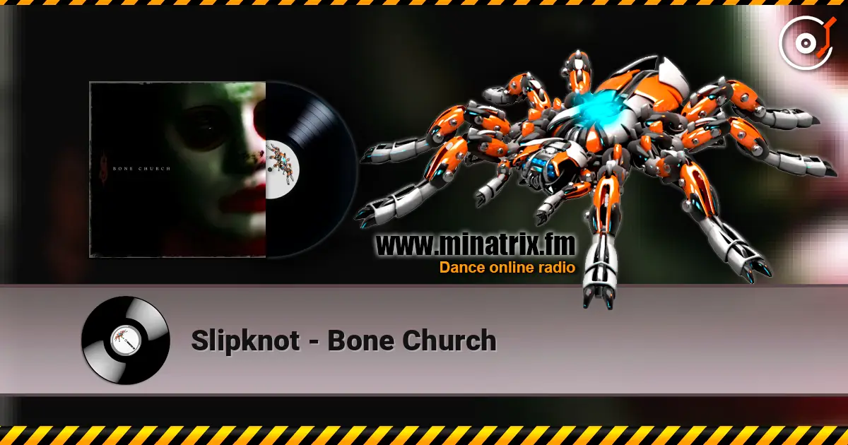 Slipknot - Bone Church online in hoher Qualität hören | Minatrix.FM
