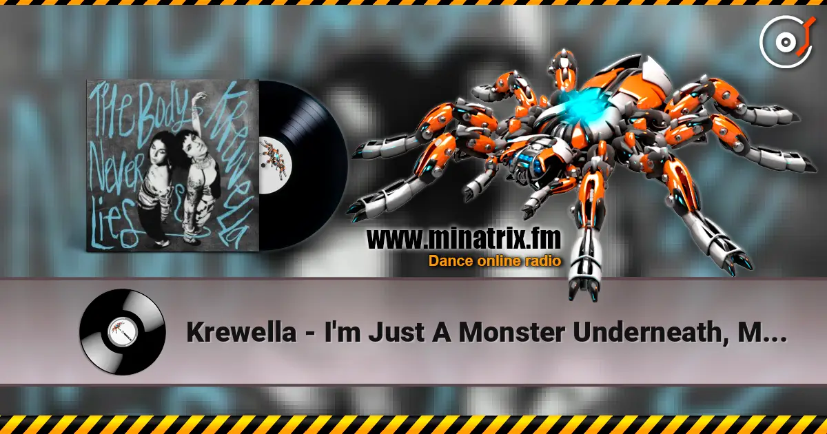 Krewella - I'm Just A Monster Underneath, My Darling online in hoher Qualität hören | Minatrix.FM