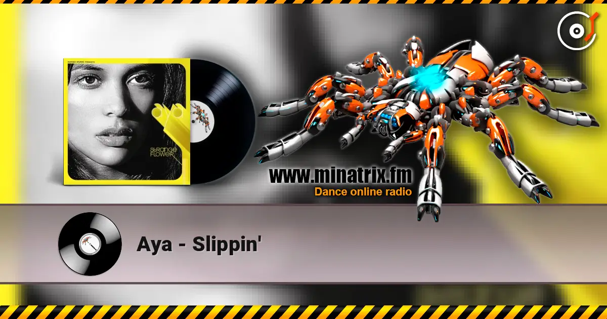 Aya - Slippin' online in hoher Qualität hören | Minatrix.FM