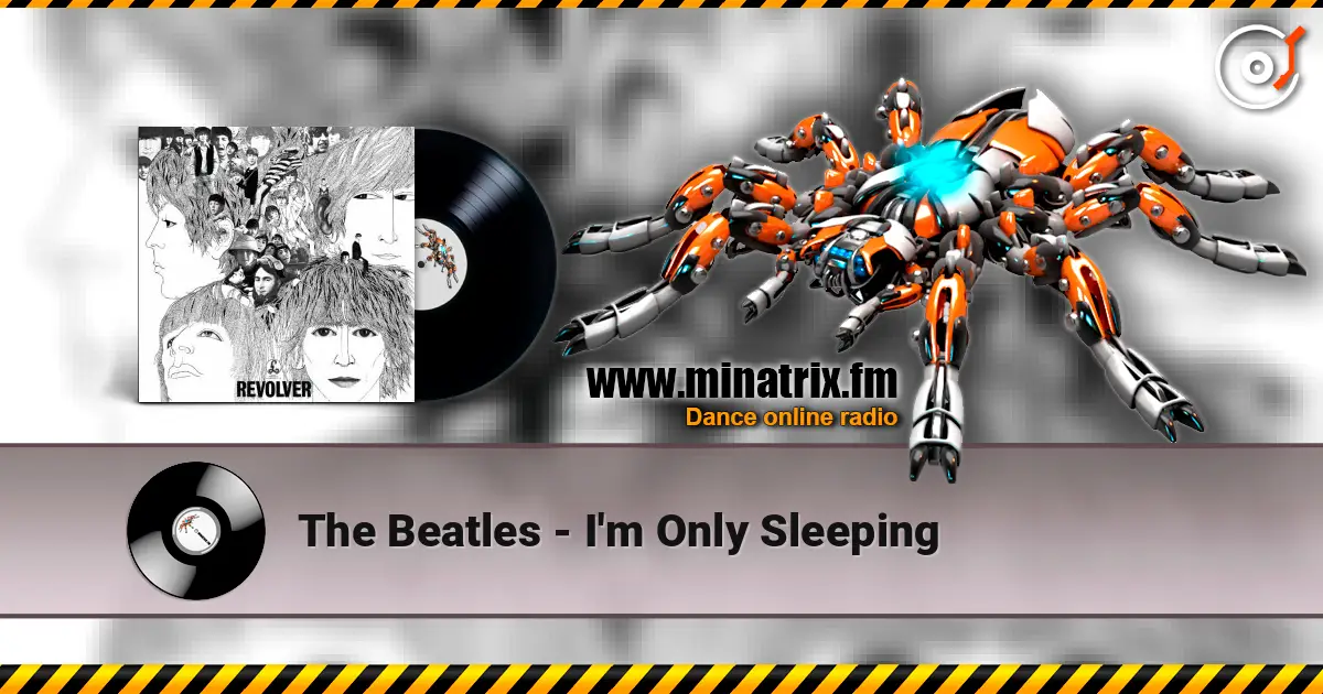 The Beatles - I'm Only Sleeping online in hoher Qualität hören | Minatrix.FM