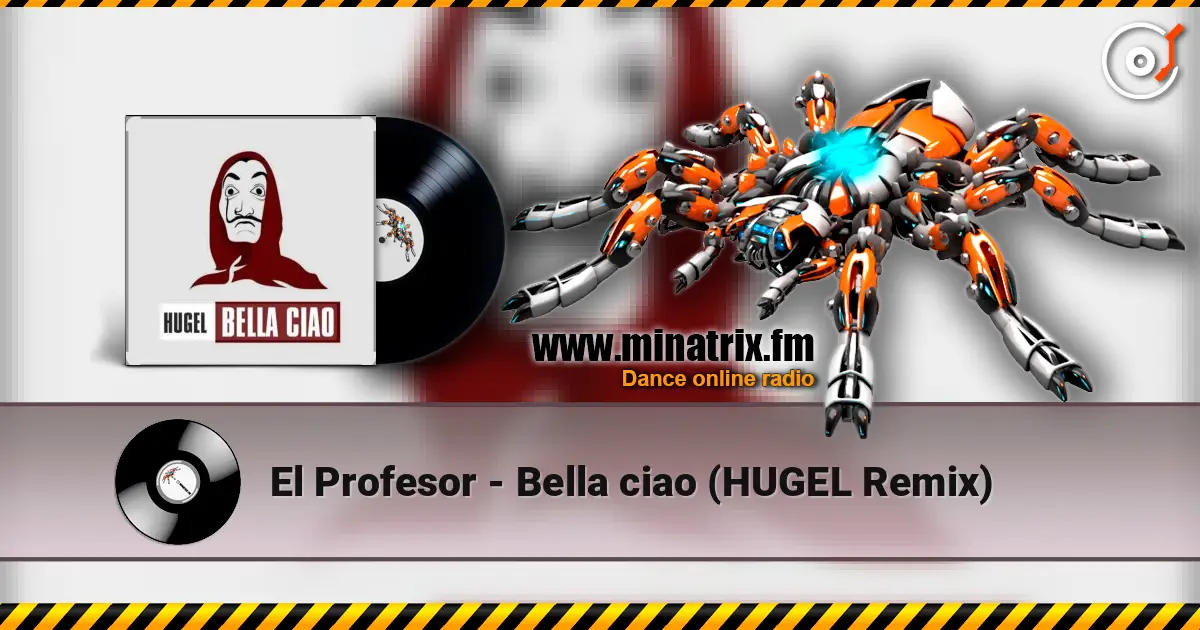 El Profesor - Bella ciao (HUGEL Remix) online in hoher Qualität hören | Minatrix.FM