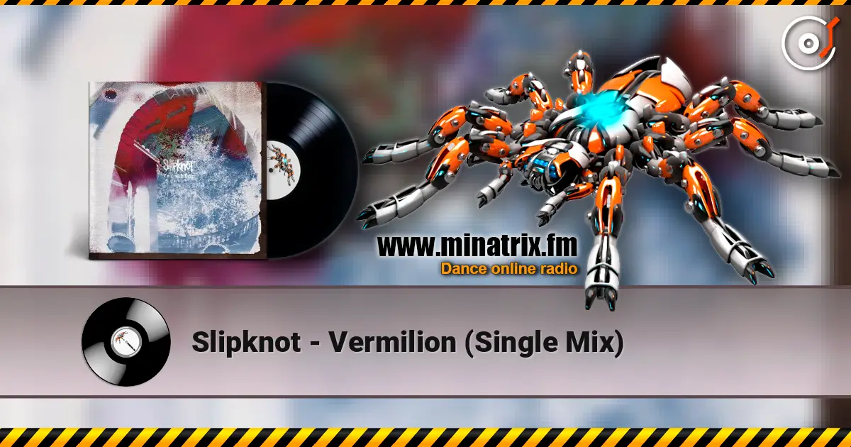 Slipknot - Vermilion (Single Mix) online in hoher Qualität hören | Minatrix.FM