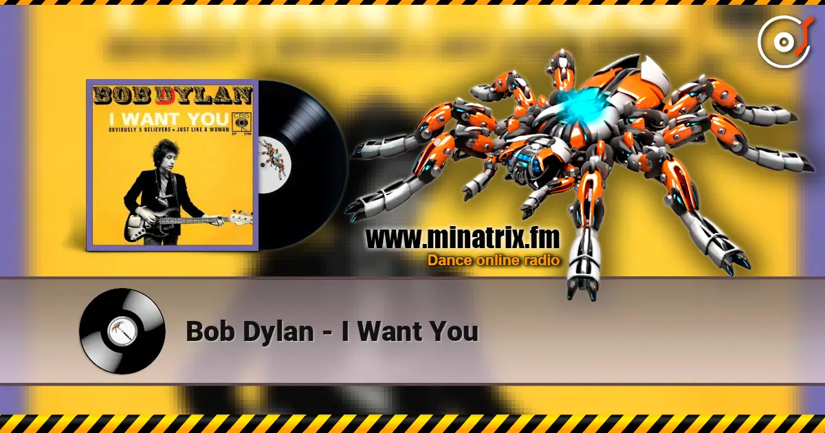 Bob Dylan - I Want You online in hoher Qualität hören | Minatrix.FM