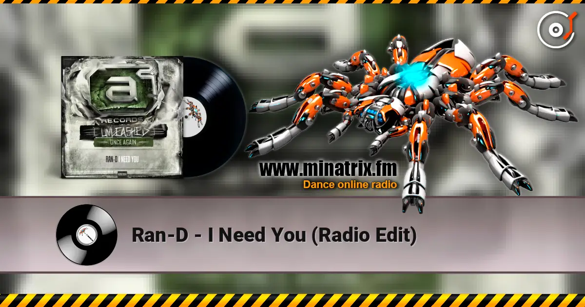 Ran-D - I Need You (Radio Edit) online in hoher Qualität hören | Minatrix.FM