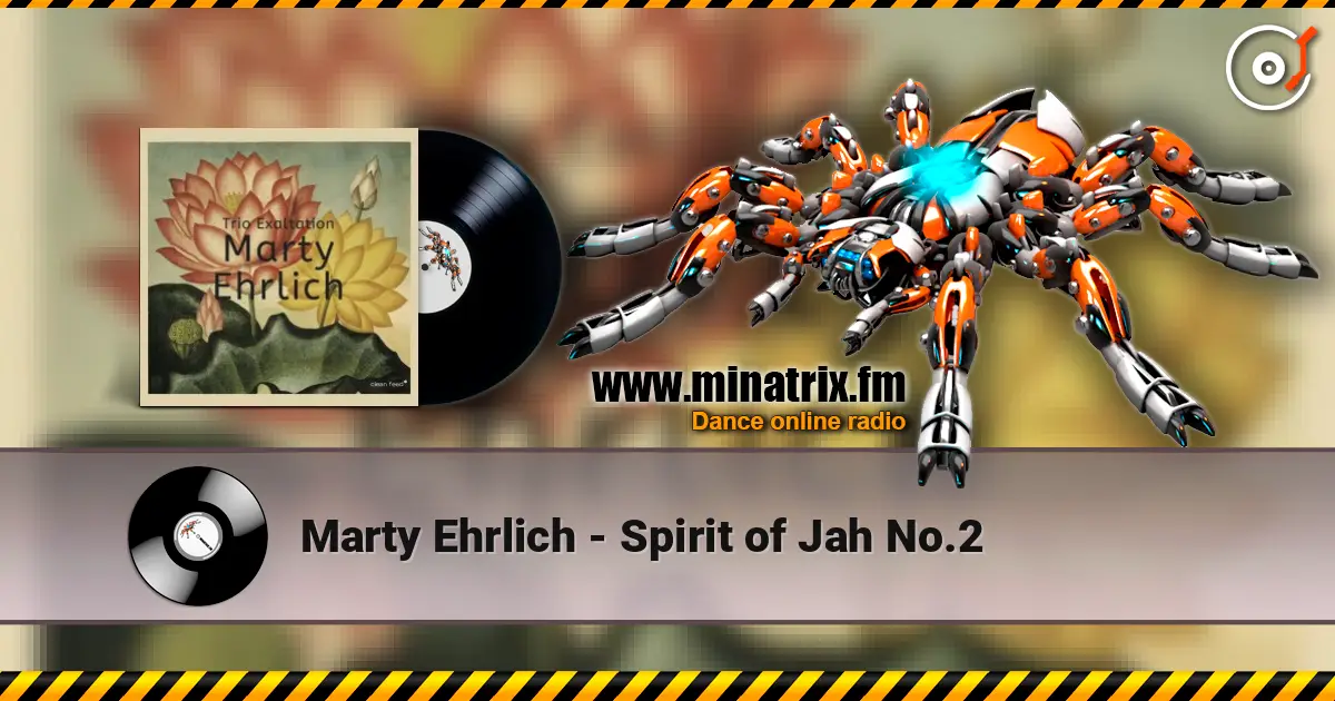 Marty Ehrlich - Spirit of Jah No.2 online in hoher Qualität hören | Minatrix.FM