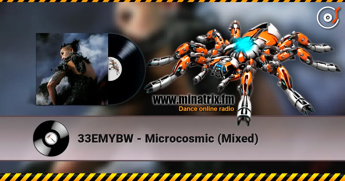 33EMYBW - Microcosmic (Mixed) online in hoher Qualität hören | Minatrix.FM