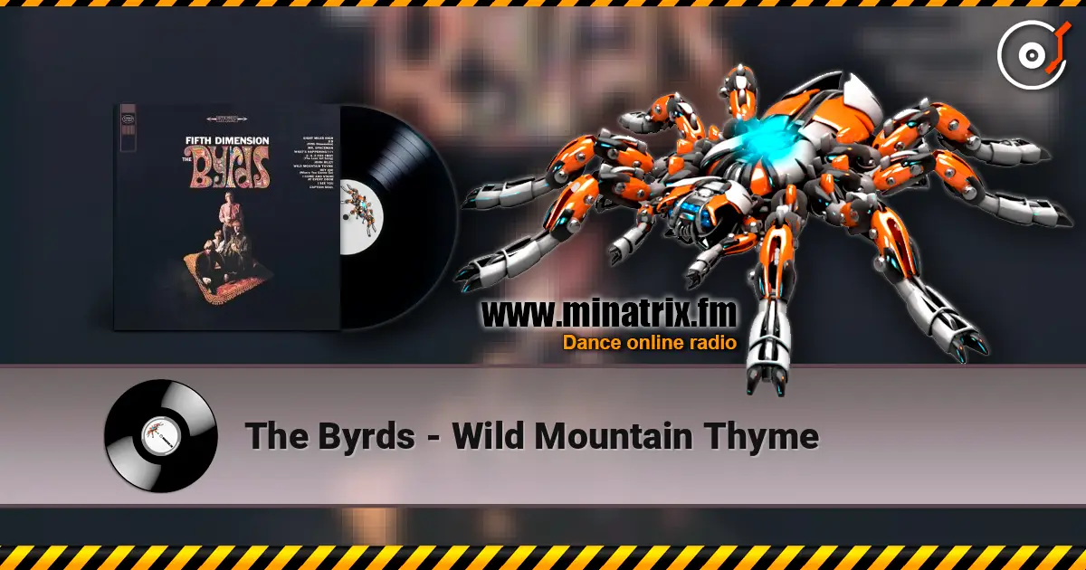 The Byrds - Wild Mountain Thyme online in hoher Qualität hören | Minatrix.FM