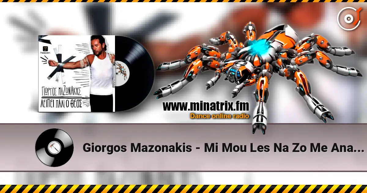 Giorgos Mazonakis - Mi Mou Les Na Zo Me Anamnisis (Buralardan Giderim) online in hoher Qualität hören | Minatrix.FM
