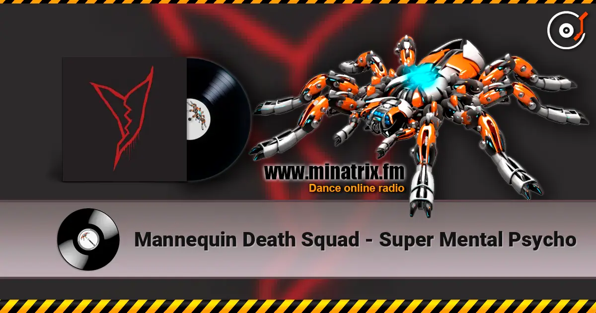 Mannequin Death Squad - Super Mental Psycho online in hoher Qualität hören | Minatrix.FM