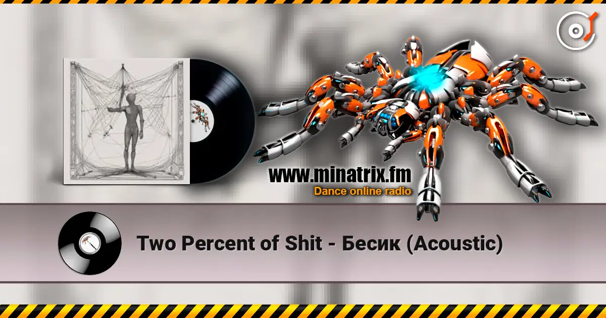 Two Percent of Shit - Бесик (Acoustic) online in hoher Qualität hören | Minatrix.FM