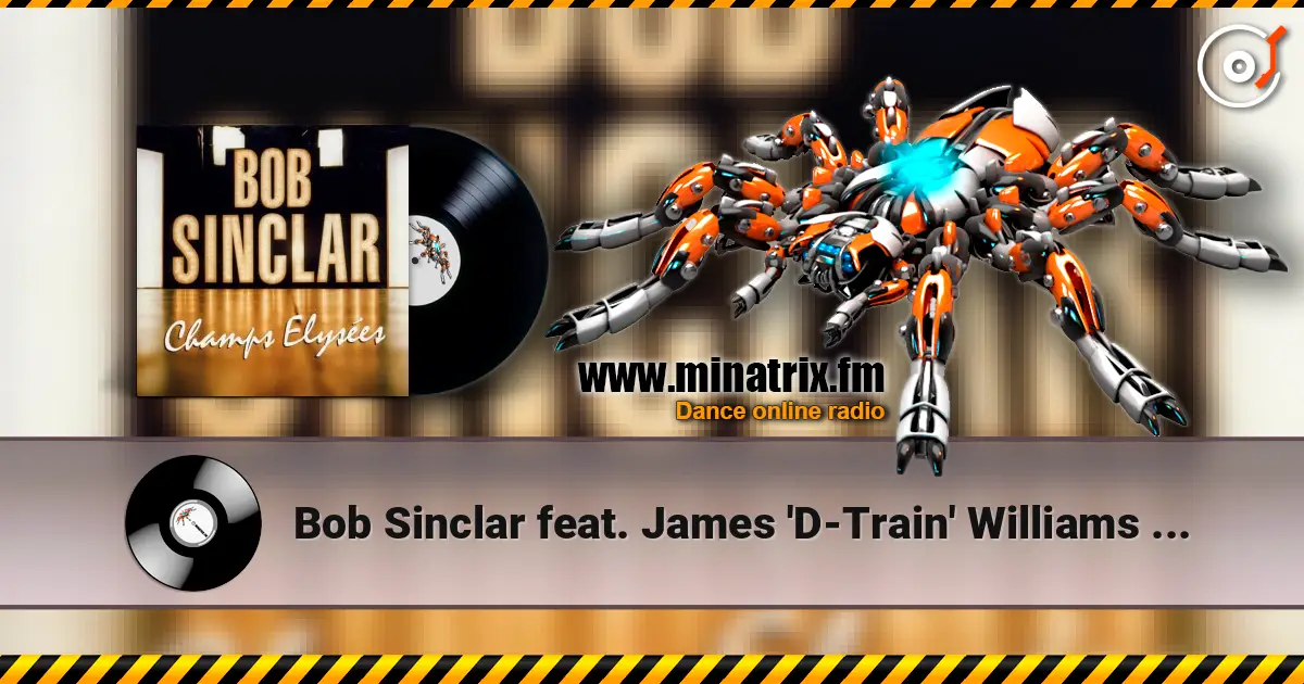 Bob Sinclar feat. James 'D-Train' Williams - Got To Be Free online in hoher Qualität hören | Minatrix.FM