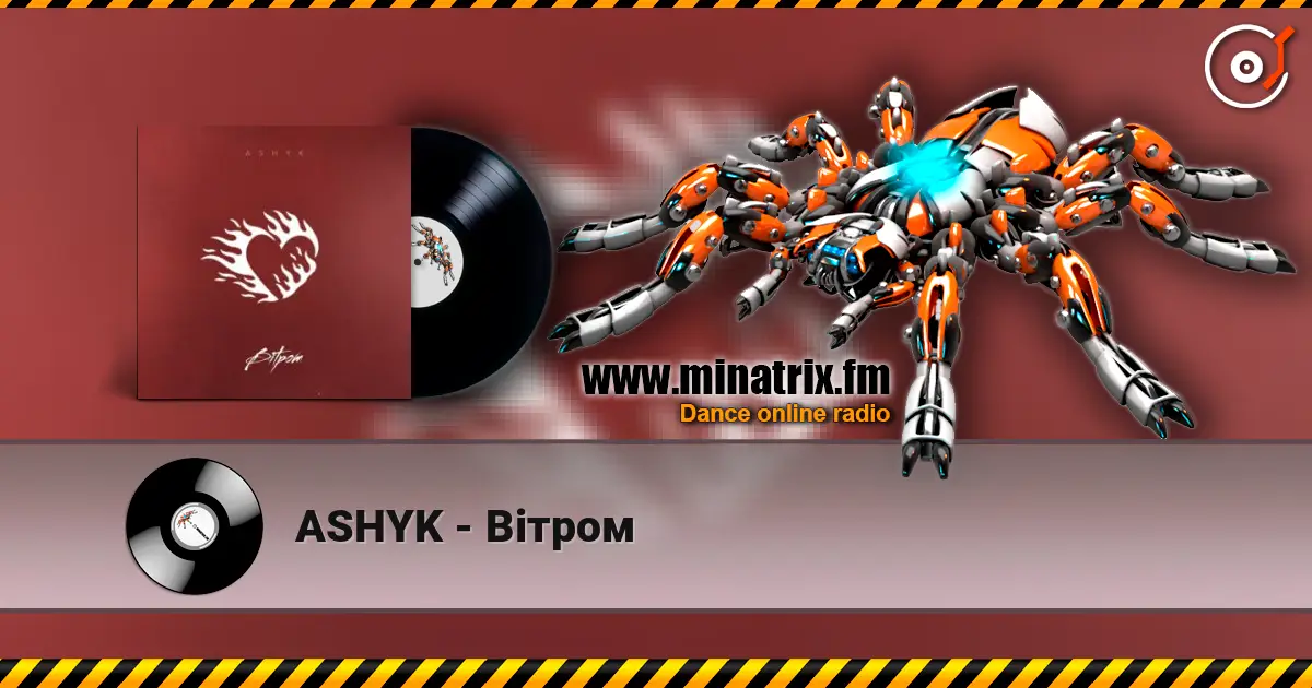 ASHYK - Вітром online in hoher Qualität hören | Minatrix.FM