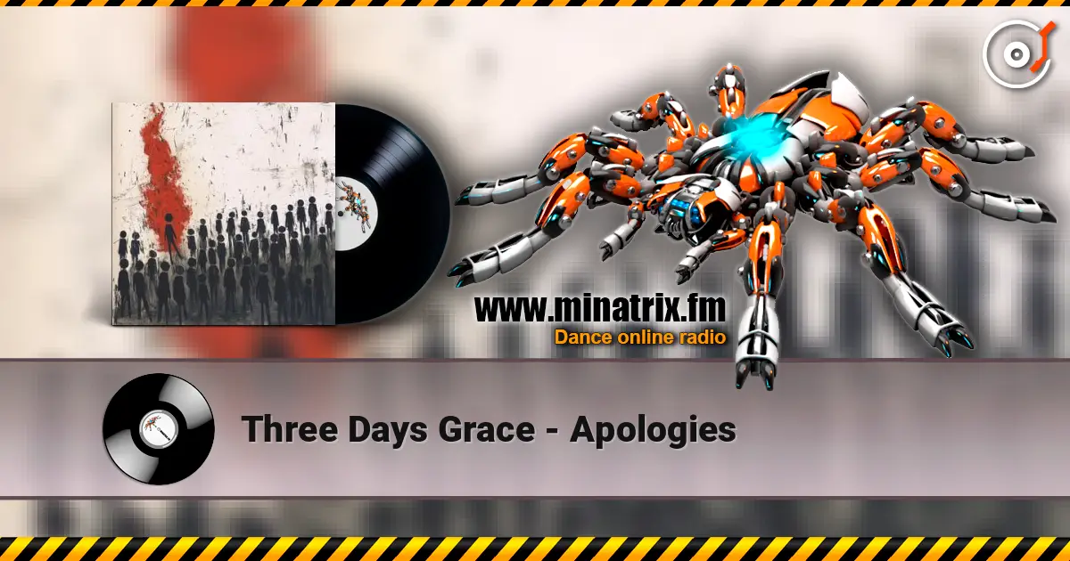Three Days Grace - Apologies online in hoher Qualität hören | Minatrix.FM