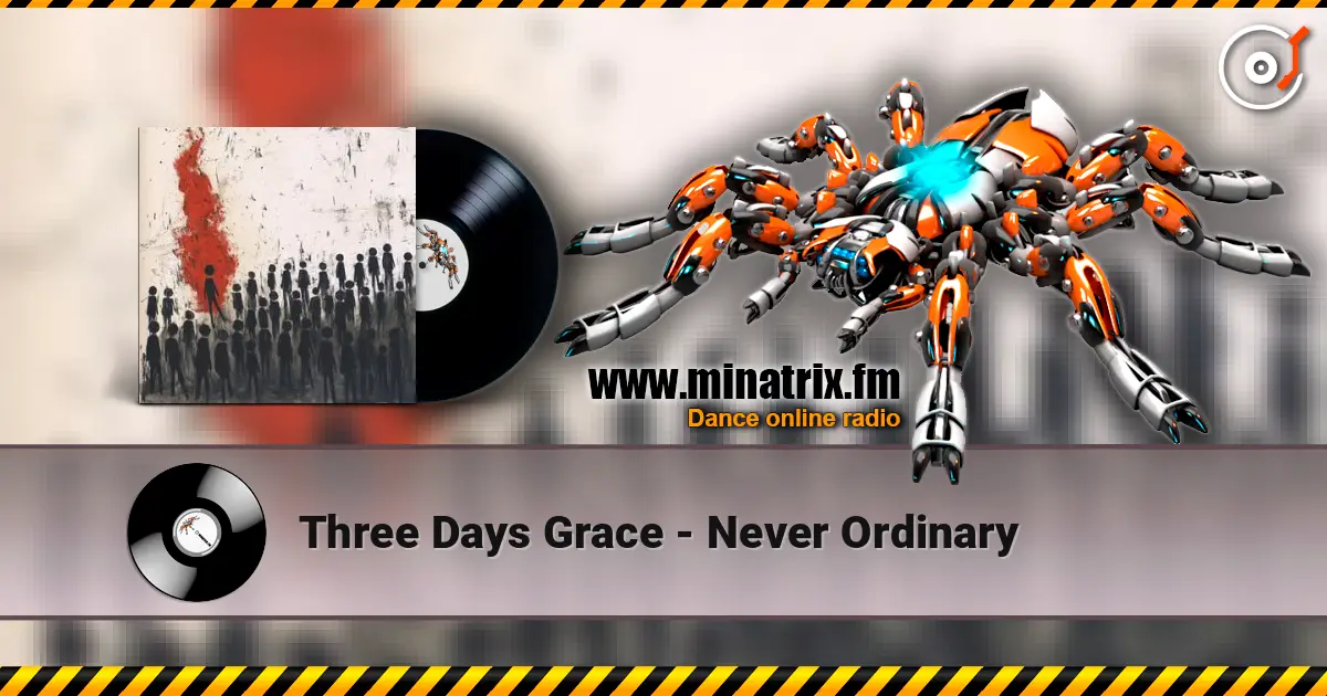 Three Days Grace - Never Ordinary online in hoher Qualität hören | Minatrix.FM