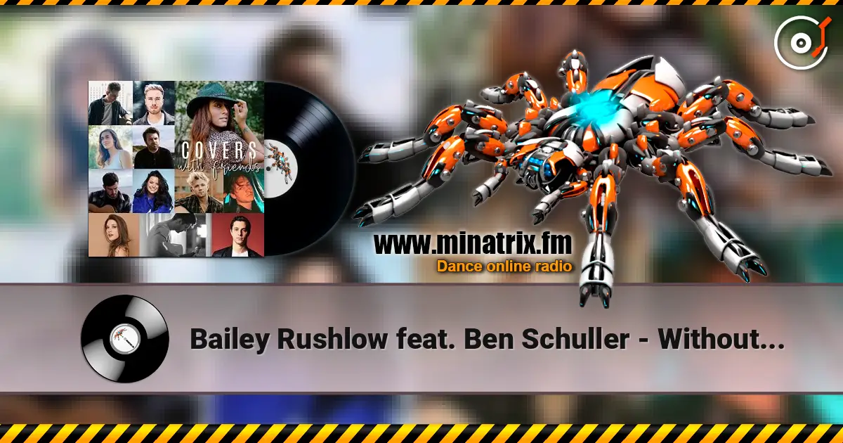 Bailey Rushlow feat. Ben Schuller - Without Me online in hoher Qualität hören | Minatrix.FM