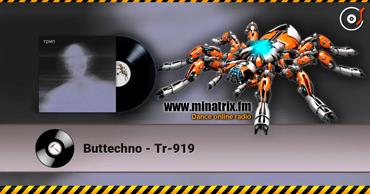 Buttechno - Tr-919 online in hoher Qualität hören | Minatrix.FM