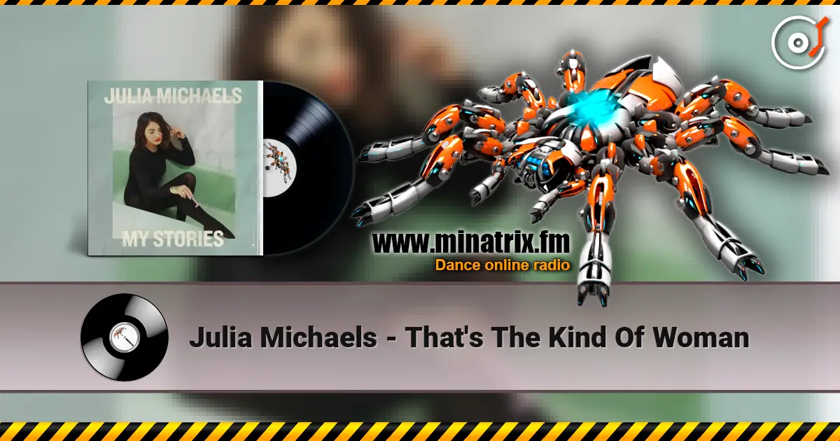 Julia Michaels - That's The Kind Of Woman online in hoher Qualität hören | Minatrix.FM
