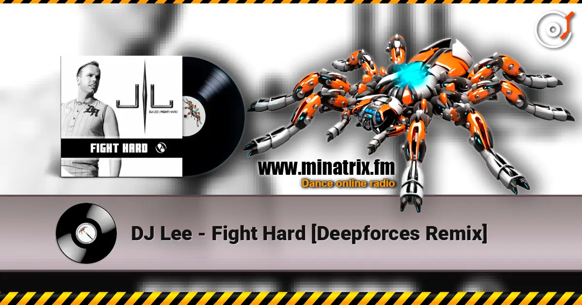 DJ Lee - Fight Hard [Deepforces Remix] online in hoher Qualität hören | Minatrix.FM