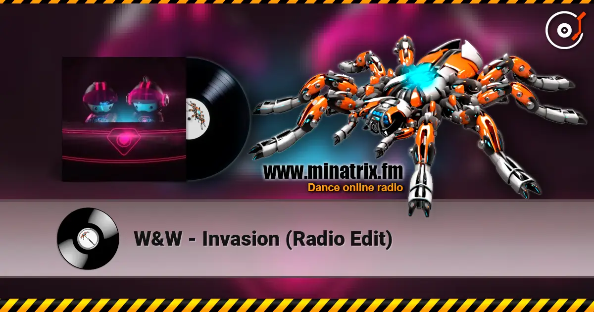 W&W - Invasion (Radio Edit) online in hoher Qualität hören | Minatrix.FM