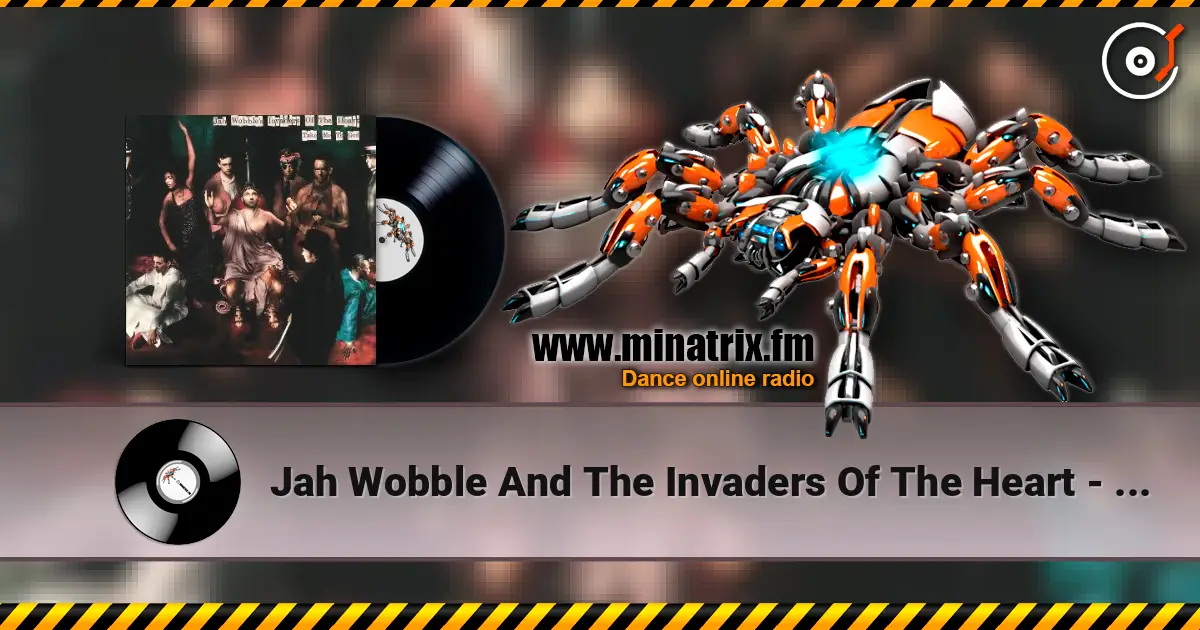 Jah Wobble And The Invaders Of The Heart - God In The Beginning online in hoher Qualität hören | Minatrix.FM