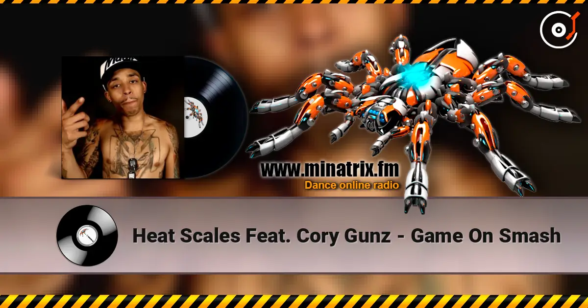 Heat Scales Feat. Cory Gunz - Game On Smash online in hoher Qualität hören | Minatrix.FM