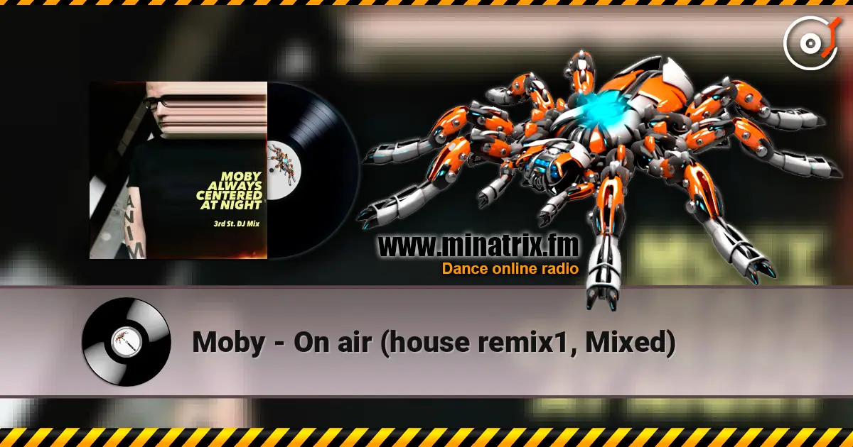 Moby - On air (house remix1, Mixed) online in hoher Qualität hören | Minatrix.FM