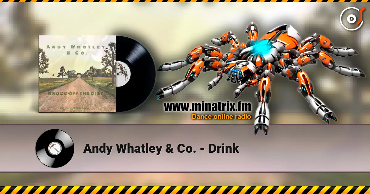 Andy Whatley & Co. - Drink online in hoher Qualität hören | Minatrix.FM