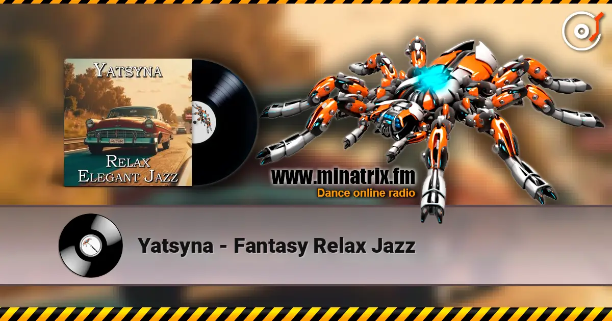 Yatsyna - Fantasy Relax Jazz online in hoher Qualität hören | Minatrix.FM