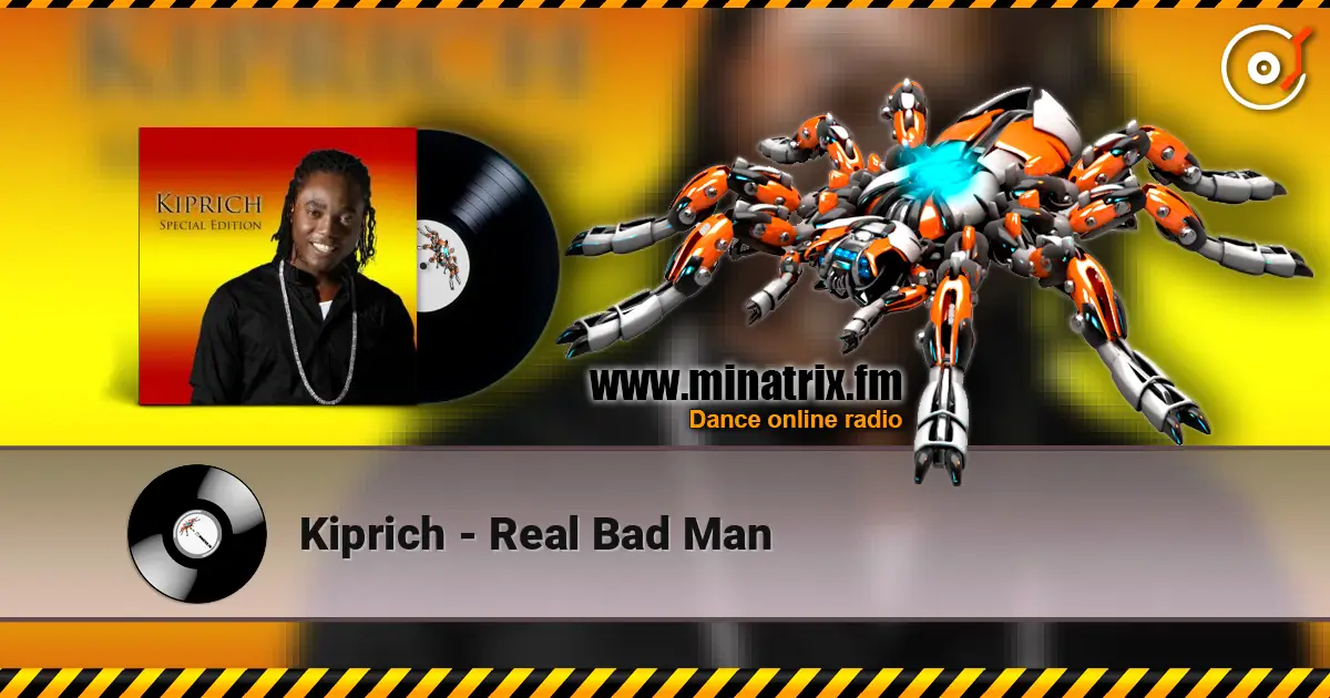 Kiprich - Real Bad Man online in hoher Qualität hören | Minatrix.FM