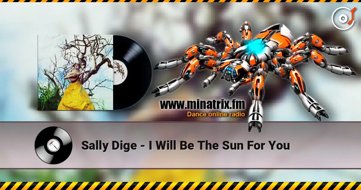 Sally Dige - I Will Be The Sun For You online in hoher Qualität hören | Minatrix.FM