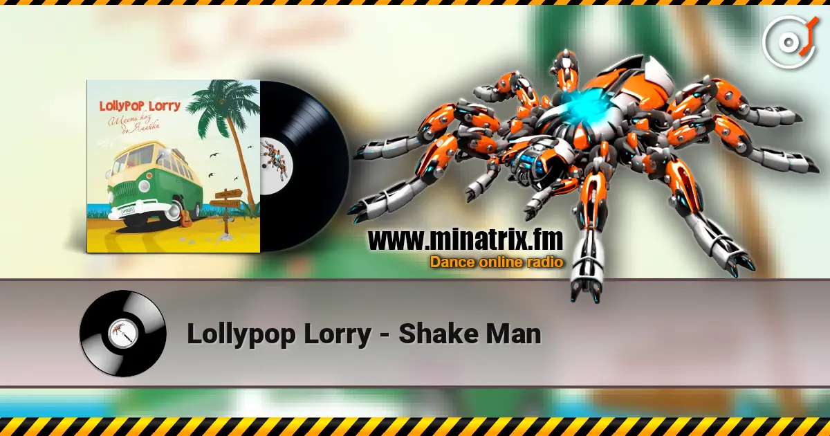 Lollypop Lorry - Shake Man online in hoher Qualität hören | Minatrix.FM