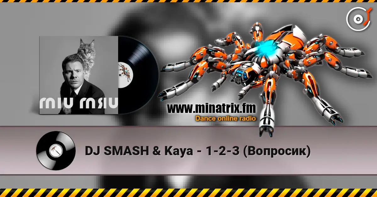DJ SMASH & Kaya - 1-2-3 (Вопросик) online in hoher Qualität hören | Minatrix.FM