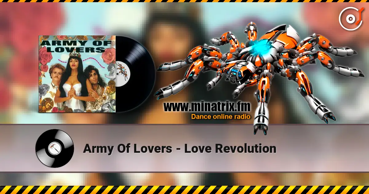 Army Of Lovers - Love Revolution online in hoher Qualität hören | Minatrix.FM