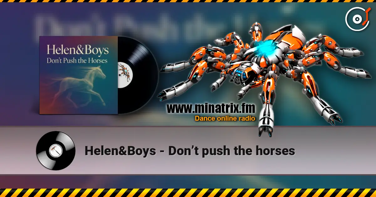 Helen&Boys - Don’t push the horses online in hoher Qualität hören | Minatrix.FM