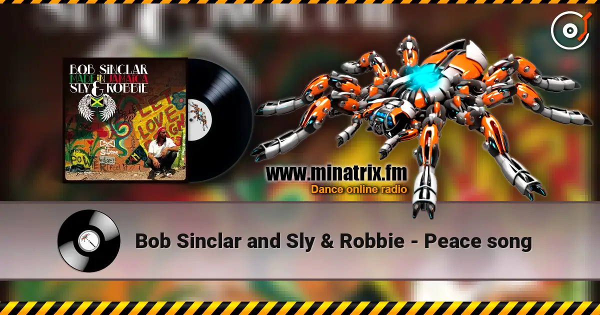 Bob Sinclar and Sly & Robbie - Peace song online in hoher Qualität hören | Minatrix.FM